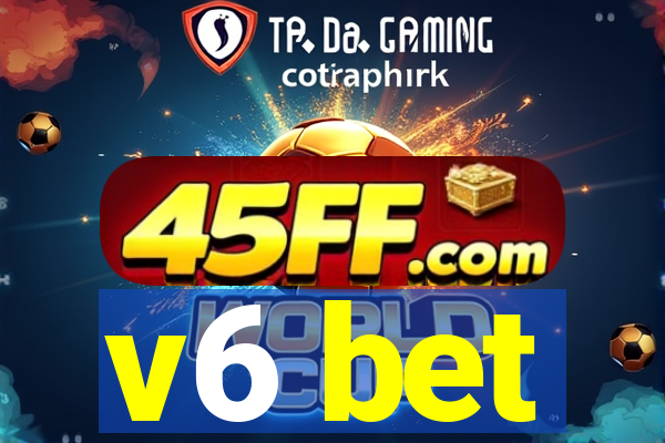 v6 bet